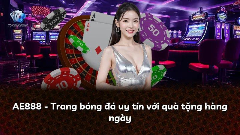 AE888 - Trang bóng đá uy tín với quà tặng hàng ngày