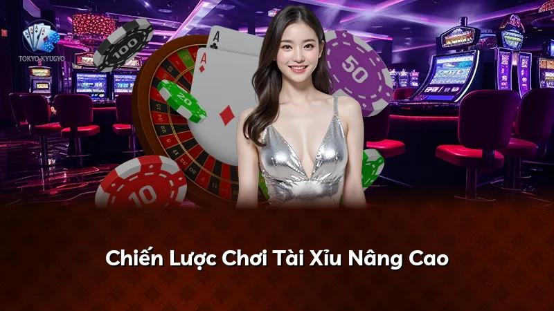 Chiến Lược Chơi Tài Xỉu Nâng Cao