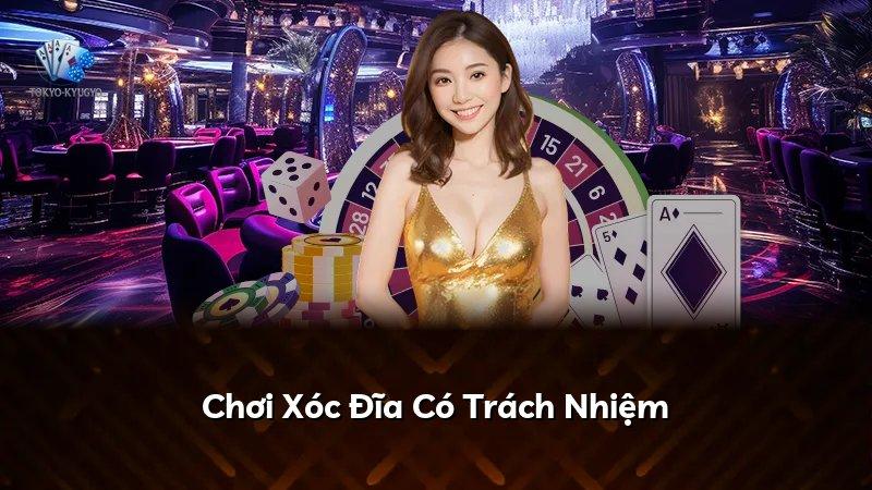 Chơi Xóc Đĩa Có Trách Nhiệm
