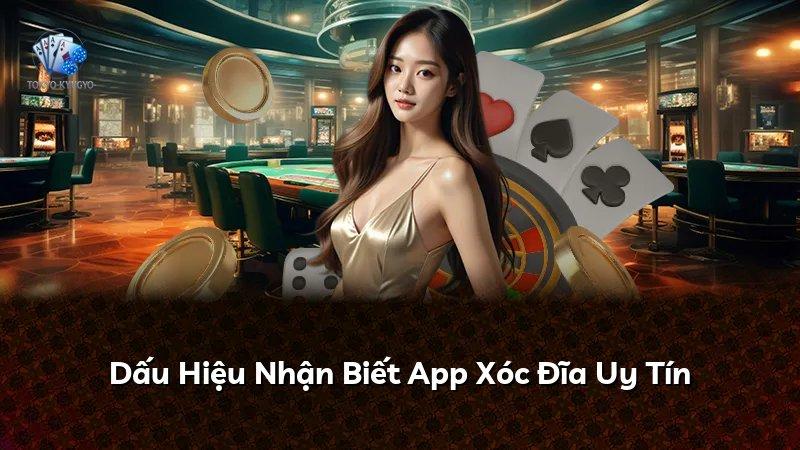 Dấu Hiệu Nhận Biết App Xóc Đĩa Uy Tín