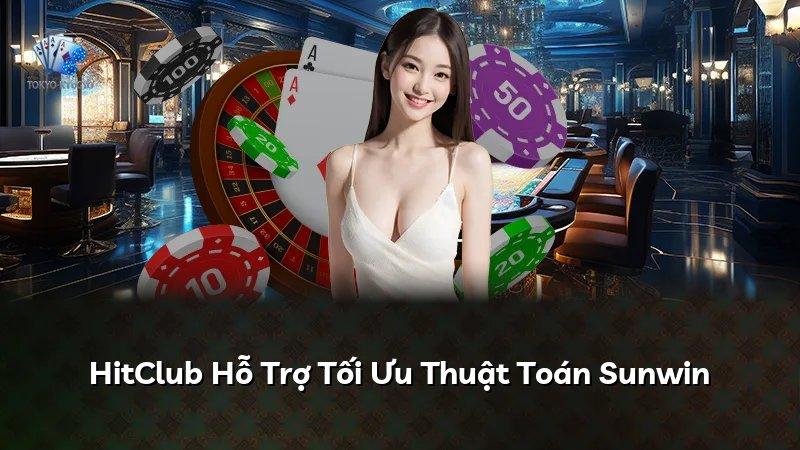 HitClub Hỗ Trợ Tối Ưu Thuật Toán Sunwin