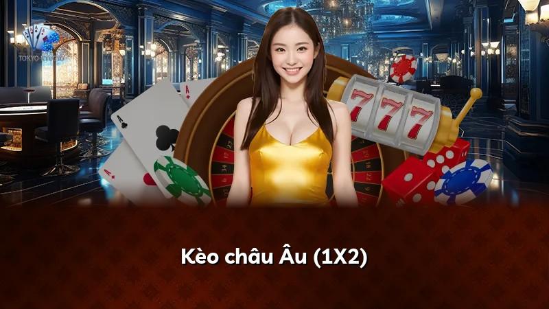 Kèo châu Âu (1X2)