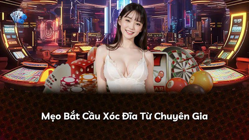 Mẹo Bắt Cầu Xóc Đĩa Từ Chuyên Gia