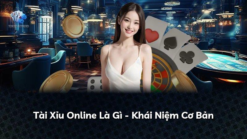 Tài Xỉu Online Là Gì - Khái Niệm Cơ Bản
