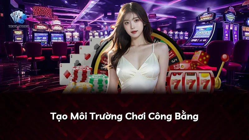 Tạo Môi Trường Chơi Công Bằng
