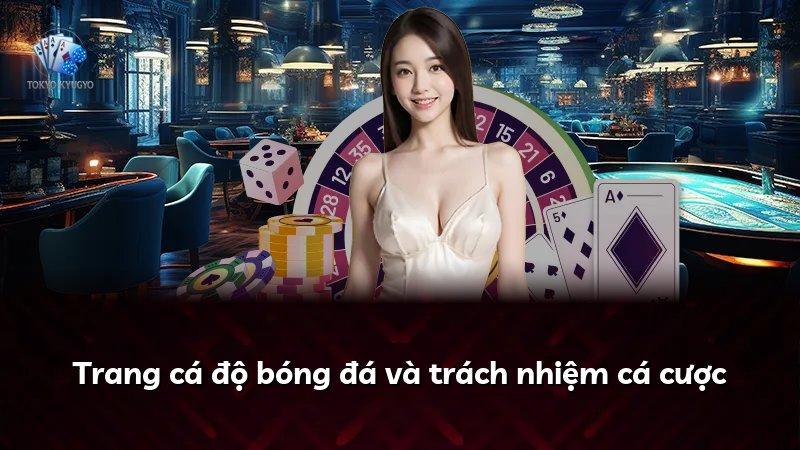 Trang cá độ bóng đá và trách nhiệm cá cược